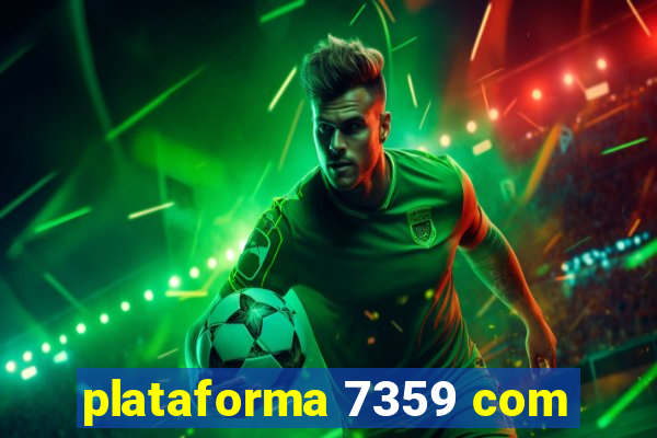 plataforma 7359 com